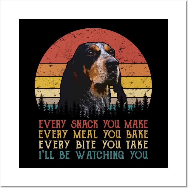 Retro Bluetick Coonhound Every Snack You Make Every Meal You Bake Wall Art by SportsSeason